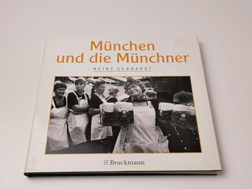 München und die Münchner.