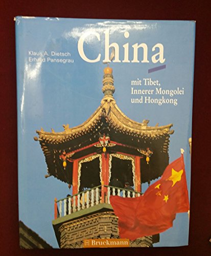 Stock image for China mit Tibet, Innerer Mongolei und Hongkong [Hardcover] Dietsch Klaus Andreas und Erhard Pansegrau for sale by tomsshop.eu