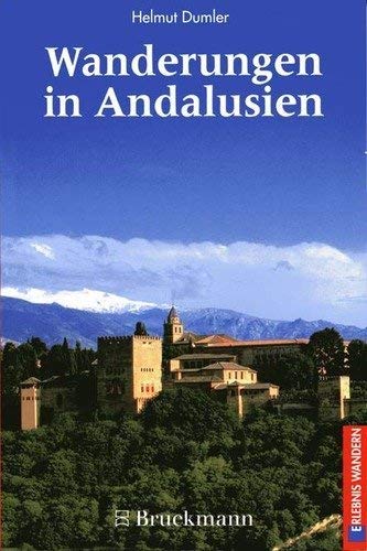 Wanderungen in Andalusien. 40 Touren mit fünf Stadtrundgängen und fünf grossen Radtouren