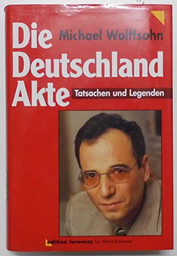 Beispielbild fr Die Deutschland-Akte. Tatsachen und Legenden zum Verkauf von medimops