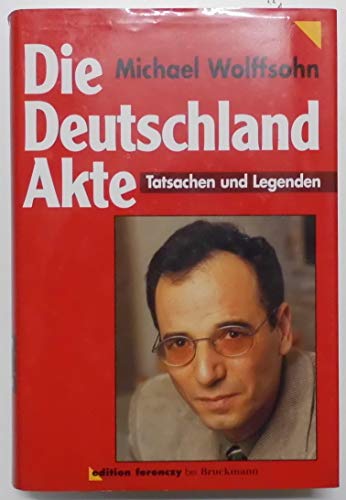 Stock image for Die Deutschland-Akte. Tatsachen und Legenden for sale by medimops