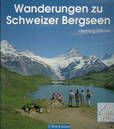 Wanderungen zu Schweizer Bergseen - Böhme, Henning