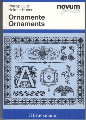 Ornaments Philipp Luidl/Helmut Huber. [Hrsg. in Zusammenarbeit mit Novum Gebrauchsgraphik, internationale Monatszeitschrift für Kommunikationsdesign. Übers.: Lenore Lengefeld] - Philipp Luidl Helmut Huber und Leonore Lengefeld