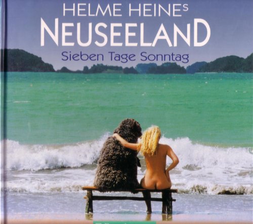 9783765427886: Helme Heines Neuseeland. Sieben Tage Sonntag