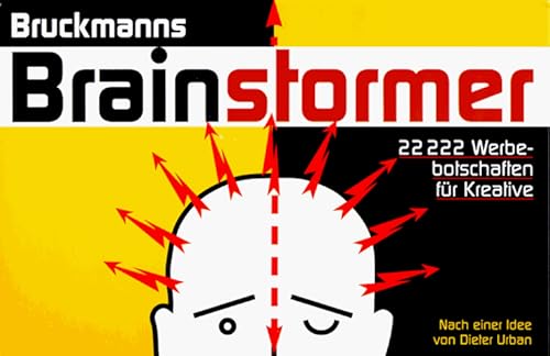 Beispielbild fr Bruckmanns Brainstormer. 22222 Werbebotschaften fr Kreative zum Verkauf von medimops