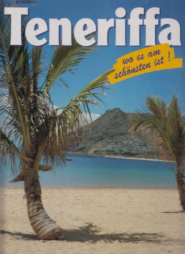 Stock image for Teneriffa - Wo es am schnsten ist! for sale by medimops