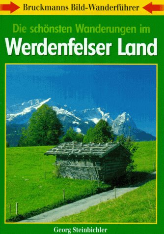 Beispielbild fr Die schnsten Wanderungen im Werdenfelser Land zum Verkauf von Schueling Buchkurier