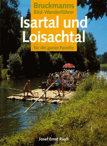 Wanderungen im Isartal und Loisachtal. [Bruckmanns Bild-Wanderführer] - Riedl, Josef Ernst