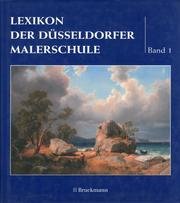 Lexikon Der Dusseldorfer Malerschule. 1819-1918 Band 1. A-G