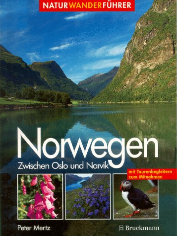 9783765433412: Norwegen. Naturwanderfhrer. Zwischen Oslo und Narvik.