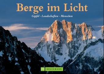 Stock image for Berge im Licht. Gipfel - Landschaften - Menschen. for sale by medimops