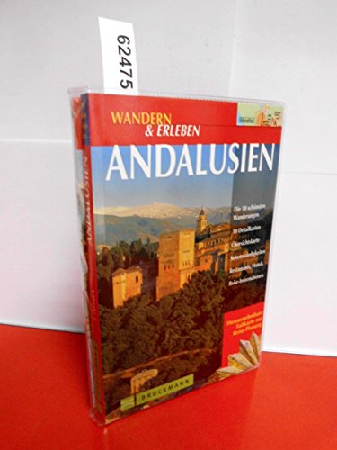 Andalusien - [die 30 schönsten Wanderungen 30 Kartenskizzen 1 Übersichtskarte Sehenswürdigkeiten ...