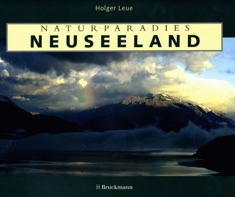 Naturparadies Neuseeland. (9783765435362) by Leue, Holger