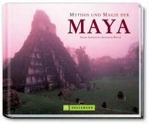 9783765438264: Mythos und Magie der Maya.