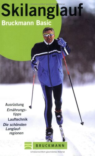 Beispielbild für Skilanglauf: Ausrüstung, Ernährungstipps, Lauftechnik. Die schönsten Langlaufregionen zum Verkauf von medimops