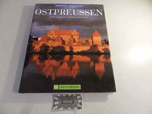 Ostpreussen. - Ehrhard, Andreas (Text) und Bernhard (Text) Pollmann