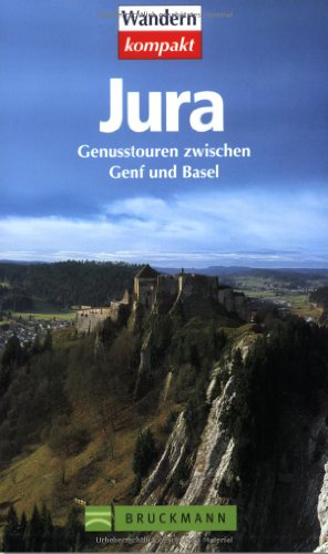 Imagen de archivo de Jura: Genusstouren zwischen Genf und Basel a la venta por medimops
