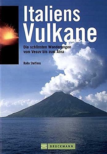 Beispielbild fr Italiens Vulkane. Die schnsten Wanderungen vom Vesuv bis zum tna. zum Verkauf von Antiquariat Hans Hammerstein OHG