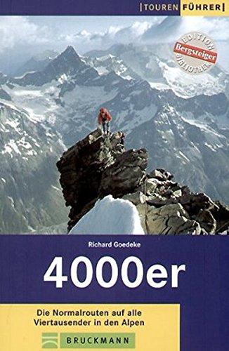 9783765439971: 4000er: Die Normalwege auf alle Viertausender in den Alpen