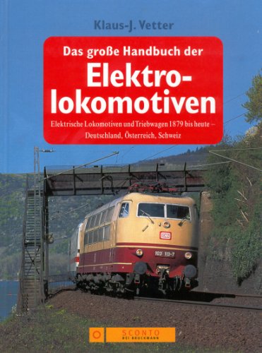 Imagen de archivo de Das groe Handbuch der Elektrolokomotiven a la venta por medimops