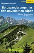 9783765441165: Bergwanderungen in den bayerischen Alpen. 55 neue Genusstouren fr Entdecker