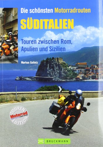 Stock image for Die schnsten Motorradrouten in Sditalien. Touren zwischen Rom, Apulien und Sizilien for sale by medimops