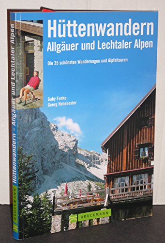 Beispielbild fr Httenwandern in den Allguer und Lechtaler Alpen. Genusstouren: Die 35 schnsten Wanderungen und Gipfeltouren zum Verkauf von medimops
