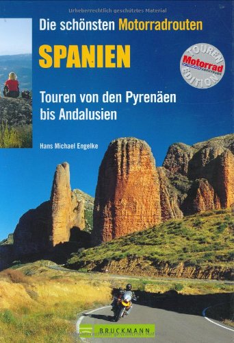 9783765443527: Die schnsten Motorradtouren Spanien: Touren von den Pyrenen bis Andalusien