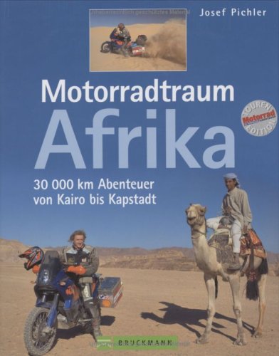 Stock image for Motorradtraum Afrika. 30000 km Abenteuer von Kairo bis Kapstadt for sale by medimops