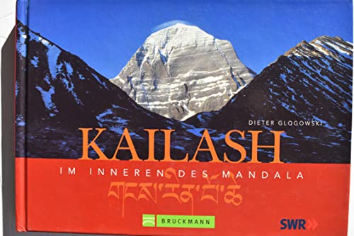 Kailash Im Innnern des Mandalas - Glogowski, Dieter