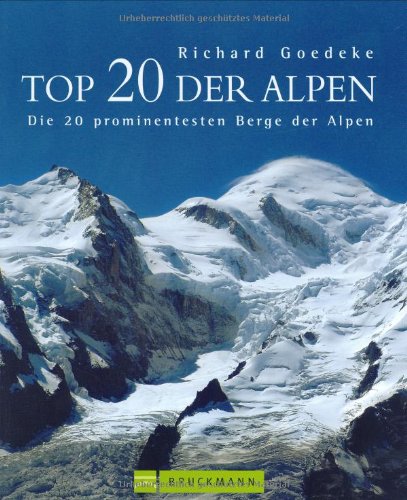 Imagen de archivo de Top 20 der Alpen: Die 20 prominentesten Berge der Alpen a la venta por medimops