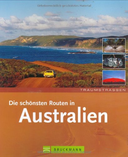 Beispielbild fr Traumstrassen. Die schnsten Routen in Australien zum Verkauf von medimops