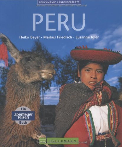 Stock image for Peru: Das Auge irrt auf unbeschreibliche Weise in dieser gigantischen Natur for sale by medimops