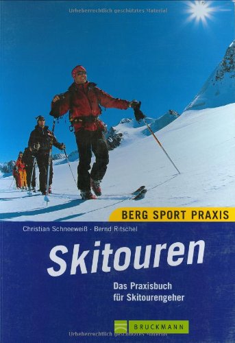 Beispielbild fr Skitouren: Das Praxisbuch fr Skitourengeher zum Verkauf von medimops