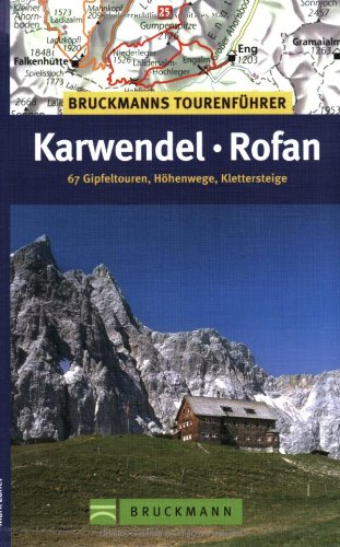 Imagen de archivo de Tourenfhrer Karwendel - Rofan: 67 Gipfeltouren, Hhenwege, Klettersteige a la venta por medimops