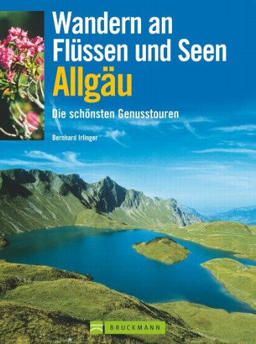 Beispielbild fr Wandern an Flssen und Seen Allgu: Die 40 schnsten Genusstouren zum Verkauf von medimops