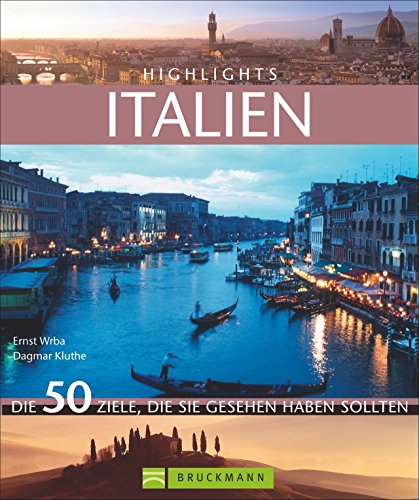Beispielbild fr Highlights Italien: Die 50 Ziele, die Sie gesehen haben sollten zum Verkauf von medimops