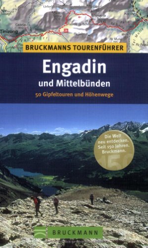 Beispielbild fr Engadin und Mittelbnden: 50 Gipfeltouren und Hhenwege zum Verkauf von medimops