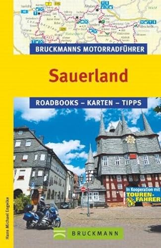 9783765446320: Sauerland Roadbooks - Karten - Tipps; [in Kooperation mit Tourenfahrer - Motorrad-Reisen. Bruckmanns Motorradfuehrer