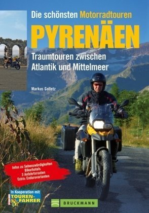 Stock image for Die schnsten Motorradtouren Pyrenen: Traumtouren zwischen Atlantik und Mittelmeer for sale by medimops