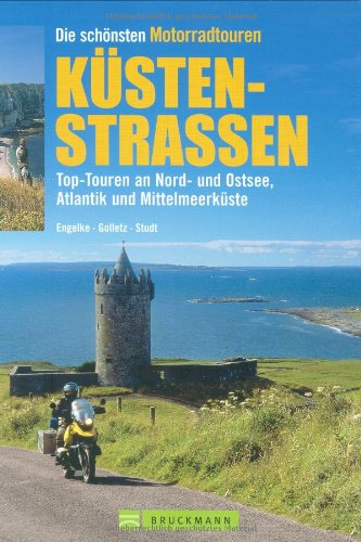Stock image for Die schnsten Motorradtouren Kstenstraen: Top-Touren an Nord- und Ostsee, Atlantik und Mittelmeerkste for sale by medimops