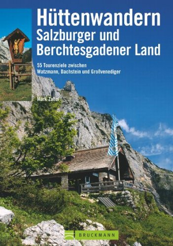 Beispielbild fr Httenwandern Salzburger Land: 55 Tourenziele zwischen Watzmann, Dachstein und Grovenediger zum Verkauf von medimops