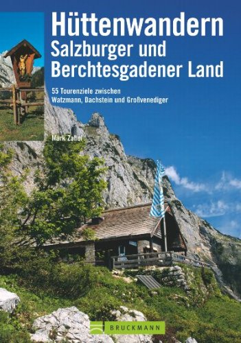 Imagen de archivo de Httenwandern Salzburger Land: 55 Tourenziele zwischen Watzmann, Dachstein und Grovenediger a la venta por medimops