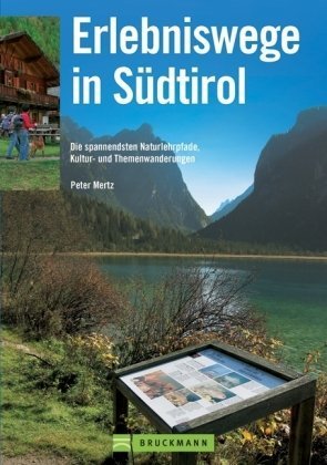 Beispielbild für Erlebniswege Südtirol: Die schönsten Naturlehrpfade, Kultur- und Themenwanderungen zum Verkauf von Gerald Wollermann