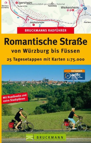 9783765449161: Bruckmanns Radfhrer Romantische Strae von Wrzburg bis Fssen: 25 Tagesetappen mit Karten 1:75.000