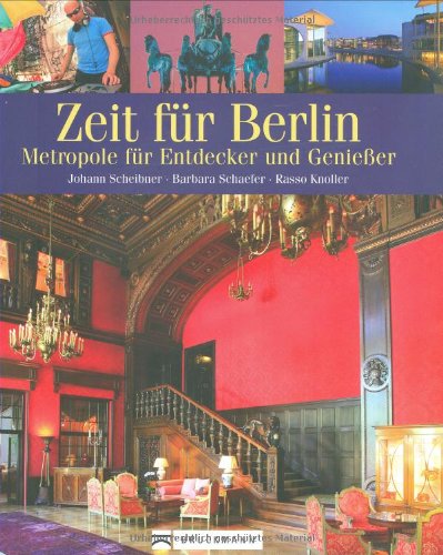 Beispielbild fr Zeit fr Berlin: Metropole fr Entdecker und Genieer zum Verkauf von medimops