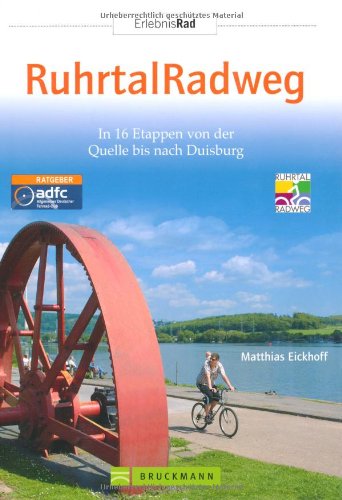 Beispielbild fr Erlebnis Rad: Ruhrtal-Radweg: In 16 Etappen von der Quelle bis nach Duisburg zum Verkauf von medimops