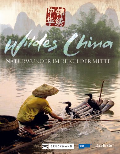 Beispielbild fr Wildes China: Naturwunder im Reich der Mitte zum Verkauf von Gerald Wollermann