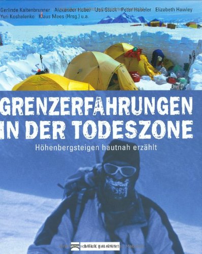 Stock image for Grenzerfahrungen in der Todeszone: Hhenbergsteigen hautnah erzhlt for sale by medimops