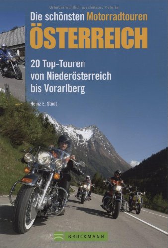 9783765451010: Die schnsten Motorradtouren sterreich: Die 20 Top-Touren von Niedersterreich bis Vorarlberg